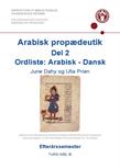 Arabisk propædeutik. Del 2. Ordliste Arabisk-Dansk